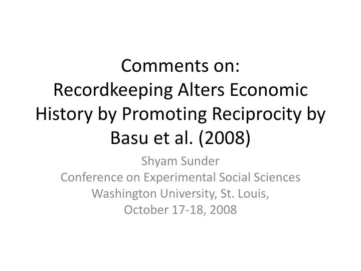 comments on recordkeeping alters economic history by promoting reciprocity by basu et al 2008