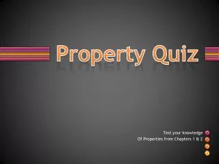 Property Quiz