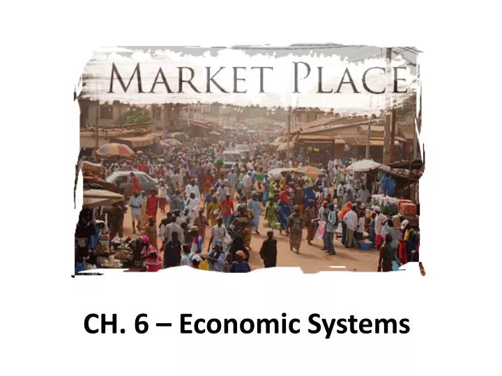 ch 6 economic systems