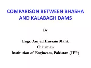 COMPARISON BETWEEN BHASHA AND KALABAGH DAMS