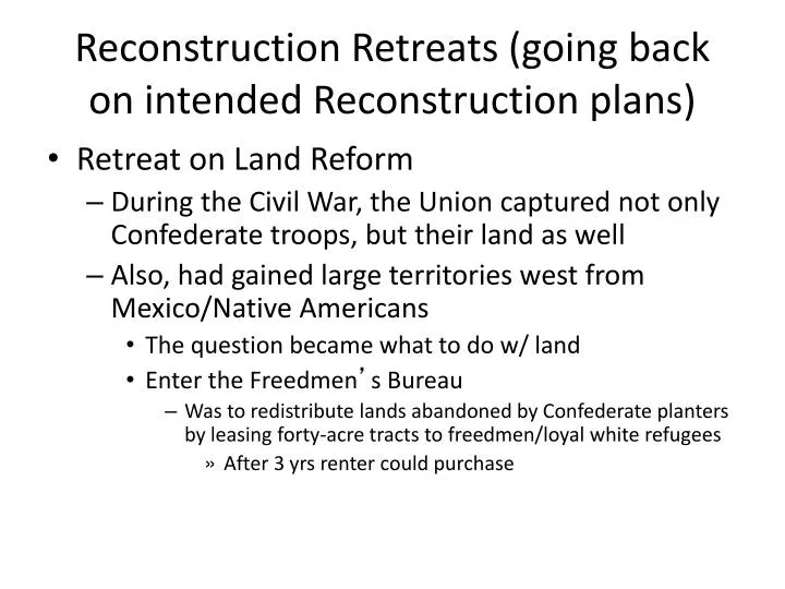 reconstruction retreats going back on intended reconstruction plans