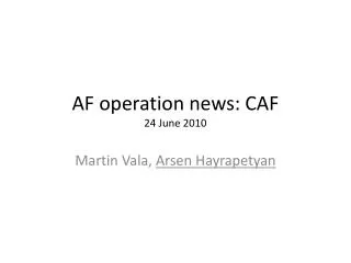 AF operation news: CAF 24 June 2010