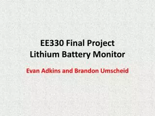 EE330 Final Project Lithium Battery Monitor