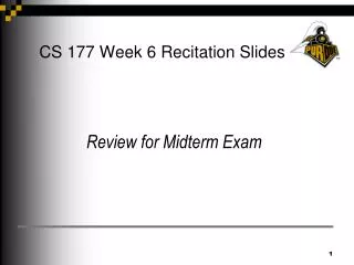 CS 177 Week 6 Recitation Slides