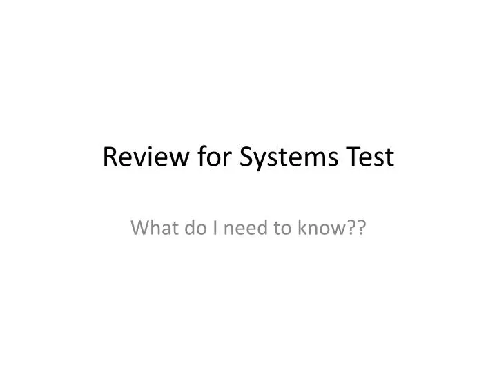 review for systems test