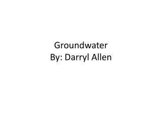 groundwater by darryl allen