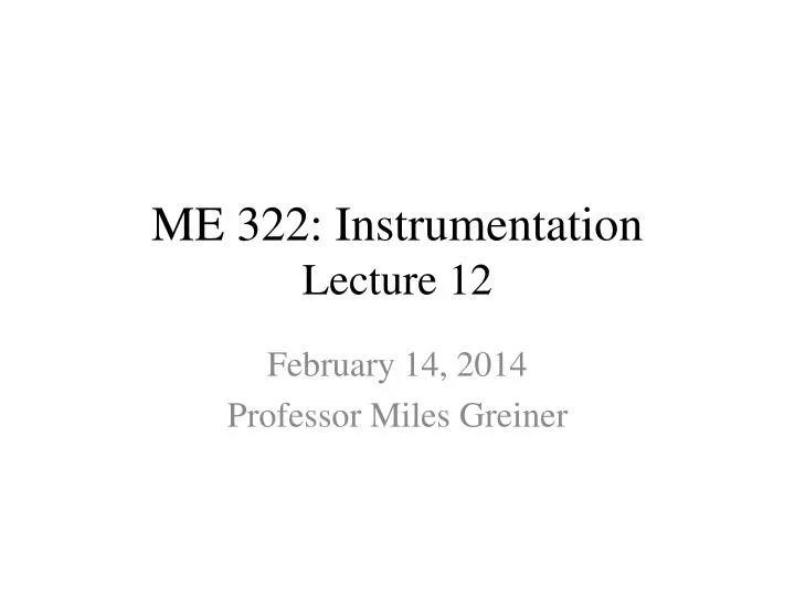 me 322 instrumentation lecture 12