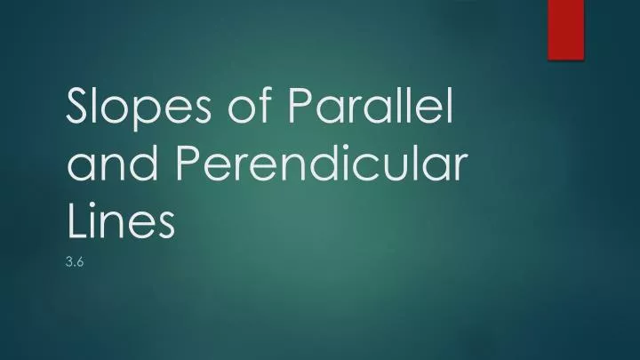 slopes of parallel and perendicular lines