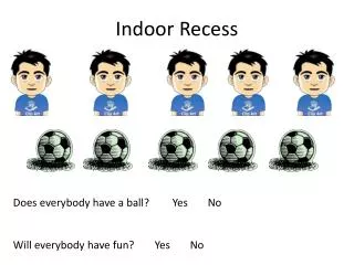 Indoor Recess