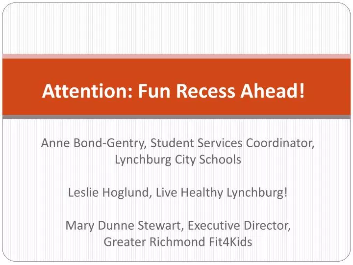 attention fun recess ahead