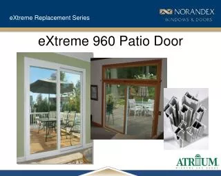 eXtreme 960 Patio Door