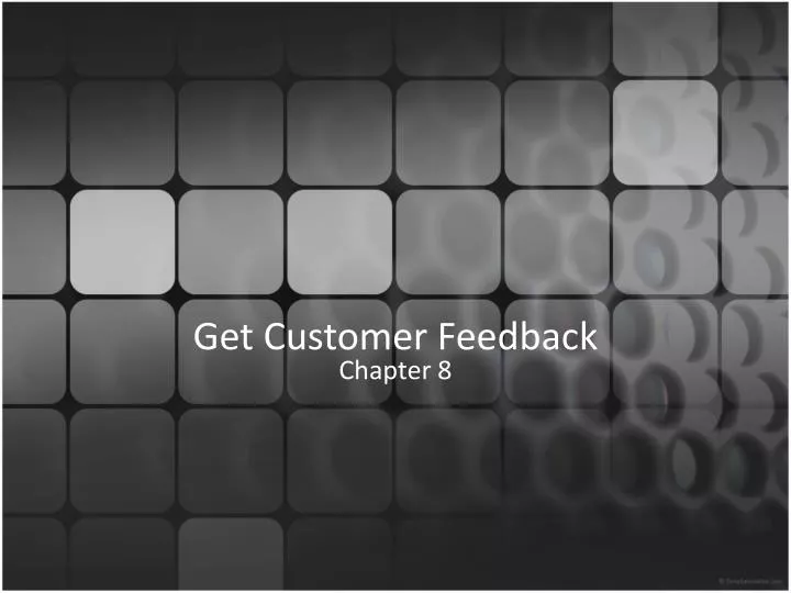get customer feedback