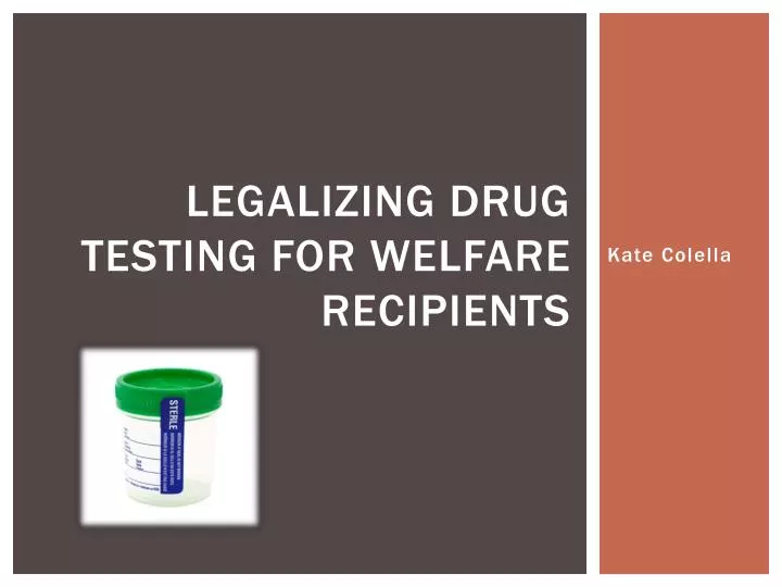 legalizing drug testing for welfare recipients