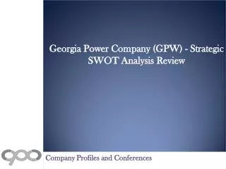 Georgia Power Company (GPW) - Strategic SWOT Analysis Review
