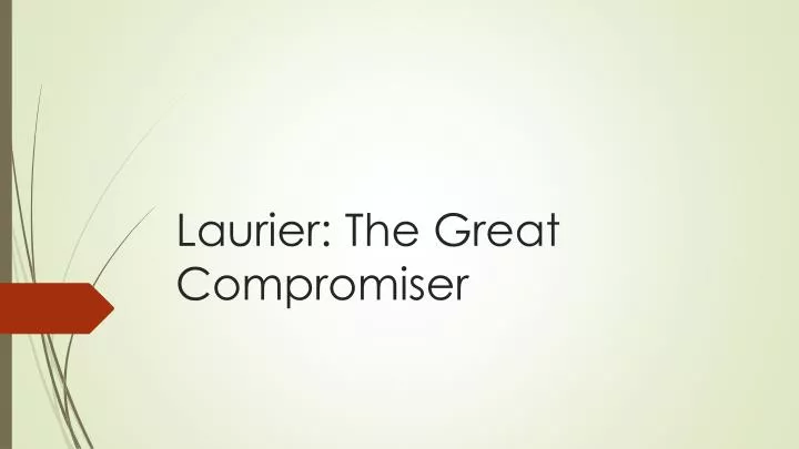 laurier the great compromiser