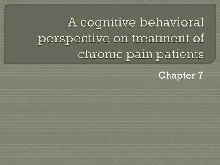 a cognitive behavioral perspective on treatment of chronic pain patients