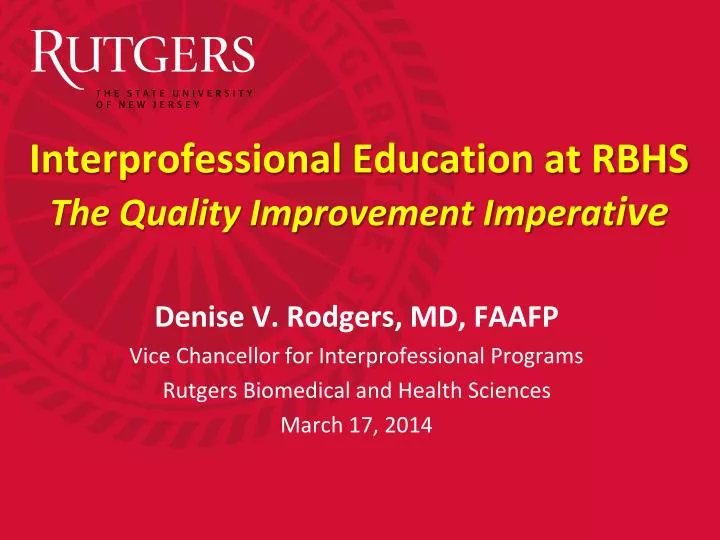 interprofessional education at rbhs the quality improvement imperat ive