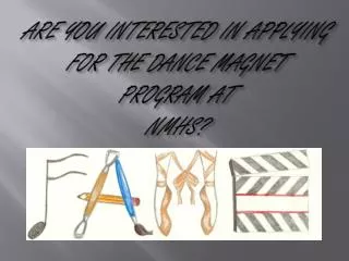 ARE YOU INTERESTED IN APPLYING FOR THE DANCE MAGNET PROGRAM AT NMHS?