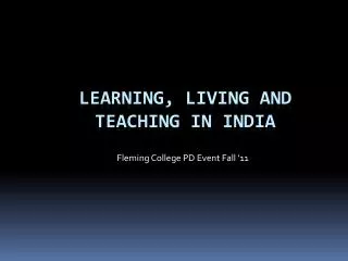Learning, Living and Teaching in India