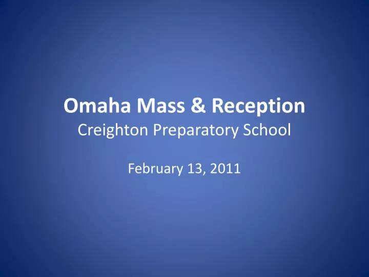 omaha mass reception creighton preparatory school