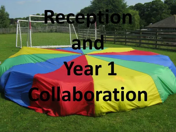 reception and year 1 collaboration