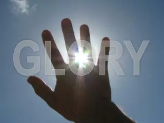 Desire to See Glory