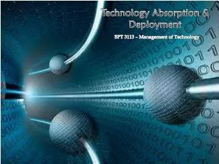 Technology Absorption &amp; Deployment