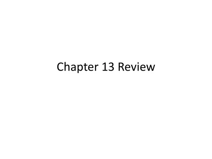 chapter 13 review