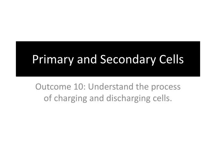 primary and secondary cells