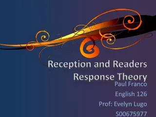 Reception and Readers Response Theory