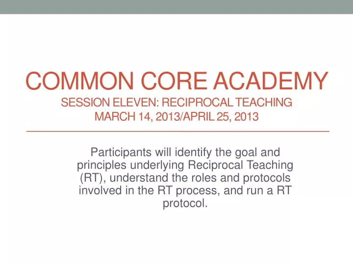 common core academy session eleven reciprocal teaching march 14 2013 april 25 2013