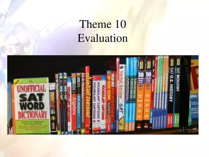 theme 10 evaluation