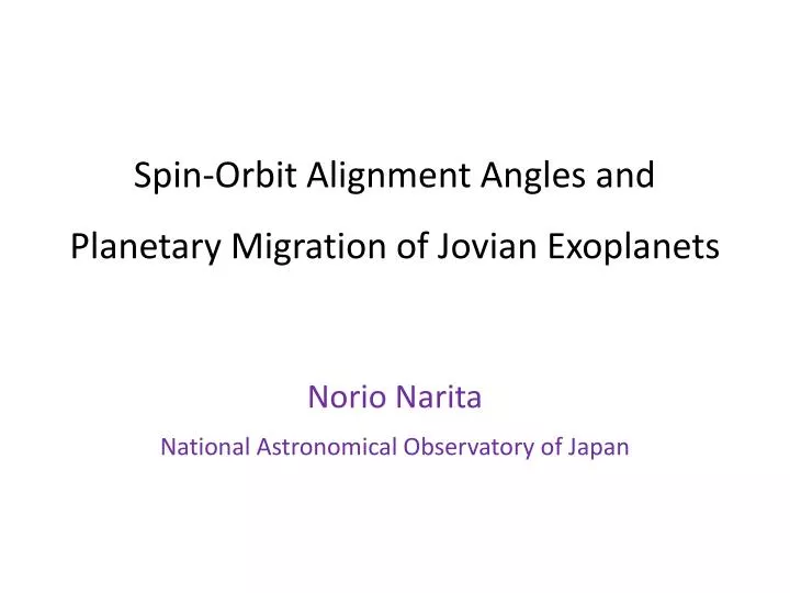 spin orbit alignment angles and planetary migration of jovian exoplanets