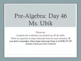 Pre-Algebra: Day 46 Ms. Ubik
