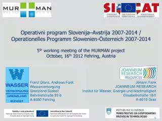 5 th working meeting of the MURMAN project October, 16 th 2012 Fehring , Austria