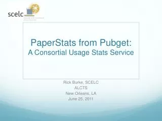 PaperStats from Pubget : A Consortial Usage Stats Service