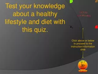 Test your knowledge about a healthy lifestyle and diet with this quiz.