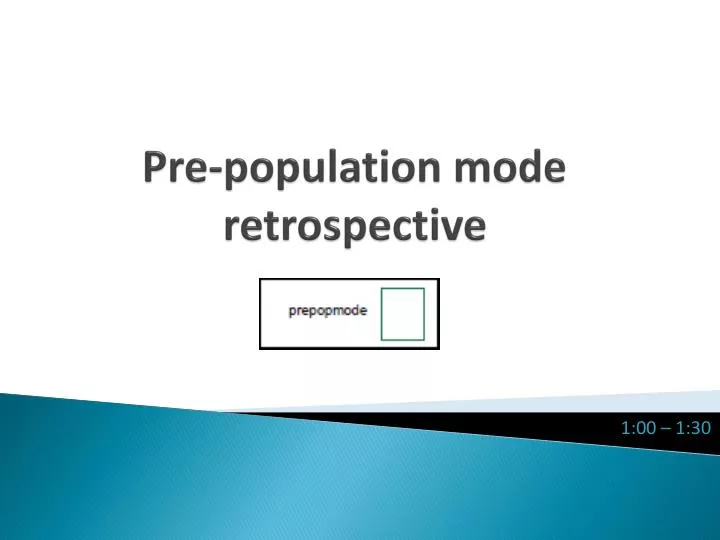 pre population mode retrospective