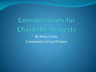 Considerations for Charitable Projects