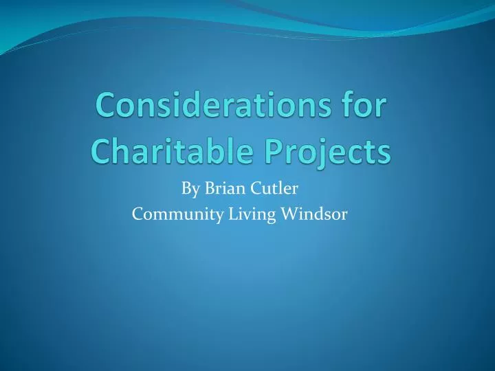 considerations for charitable projects
