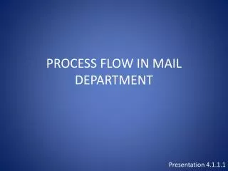 PROCESS FLOW IN MAIL DEPARTMENT
