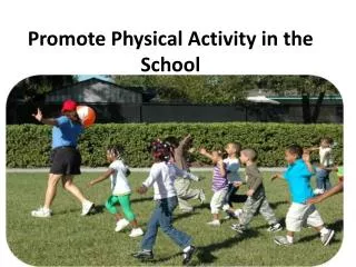 Promote Physical Activity in the School