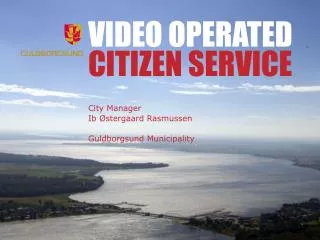VIDEO OPERATED CITIZEN SERVICE