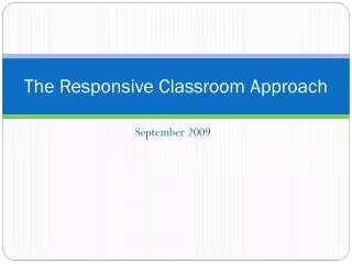 The Responsive Classroom Approach