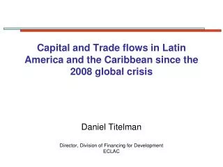 Capital and Trade flows in Latin America and the Caribbean since the 2008 global crisis