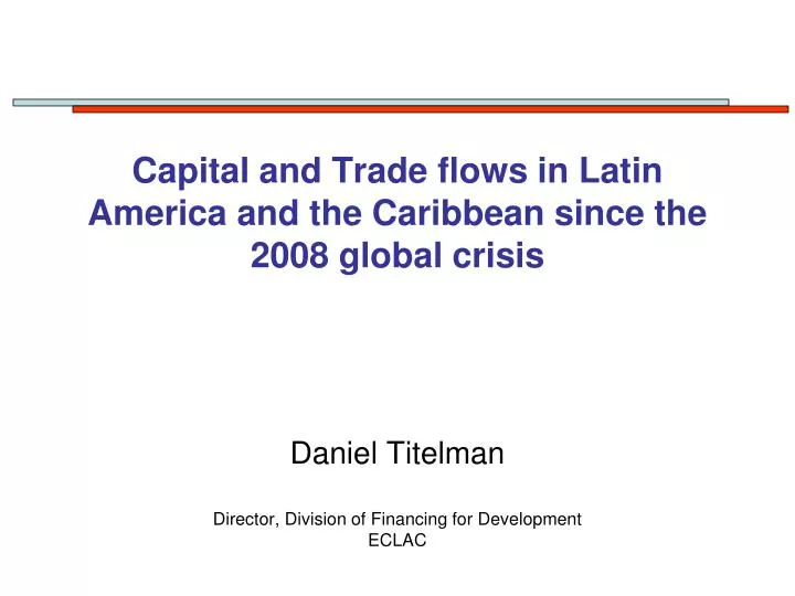 capital and trade flows in latin america and the caribbean since the 2008 global crisis