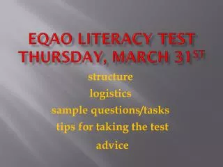 EQAO Literacy test Thursday, march 31 st