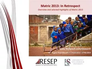 Matric 2013: In Retrospect Overview and selected highlights of Matric 2013