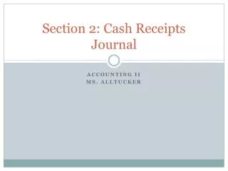 Section 2: Cash Receipts Journal