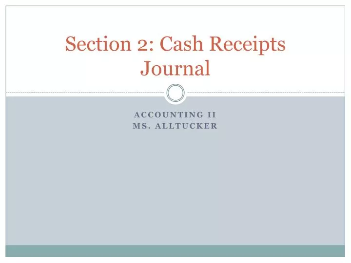 section 2 cash receipts journal